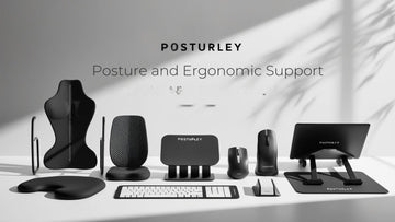 Posture and Ergonomic Support